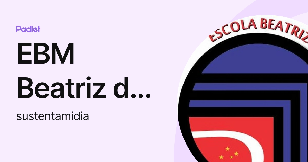 EBM Beatriz de Souza Brito (sustentamidia) profile | Padlet