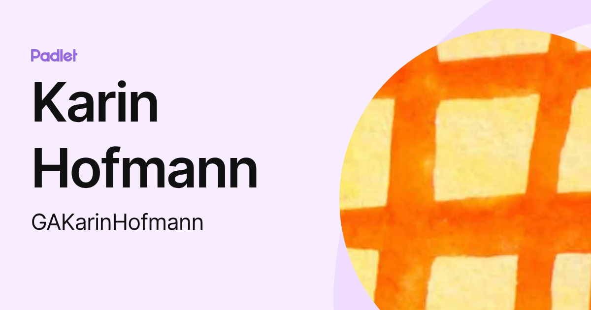 Karin Hofmann (GAKarinHofmann) profile Padlet