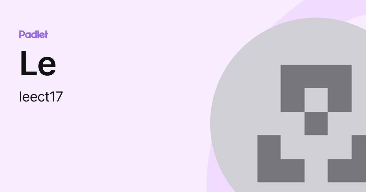 Le (leect17) profile | Padlet