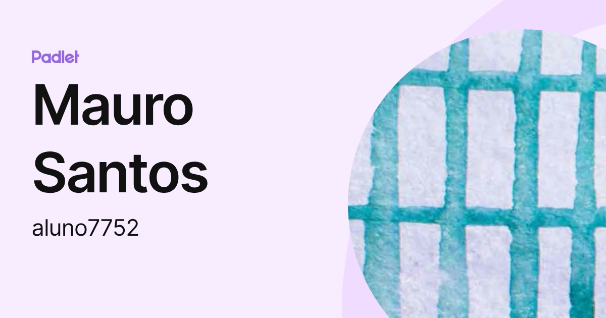 Mauro Santos (aluno7752) profile | Padlet