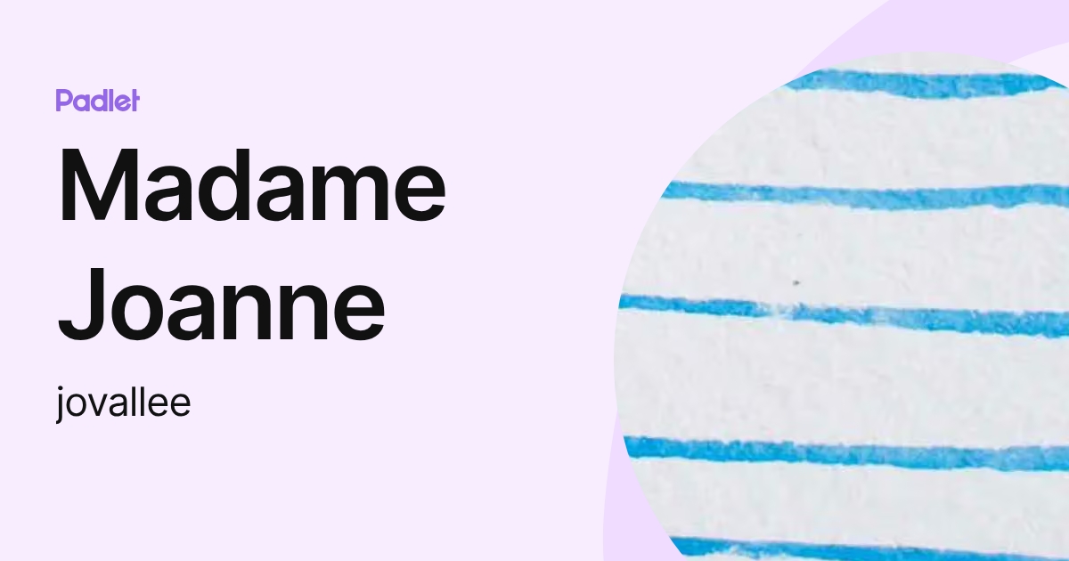 Profil de Madame Joanne (jovallee) | Padlet