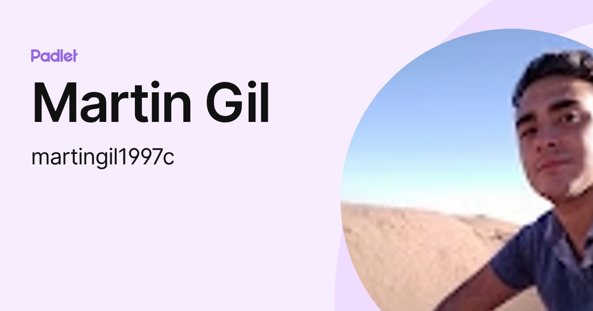Martin Gil (martingil1997c) profile | Padlet
