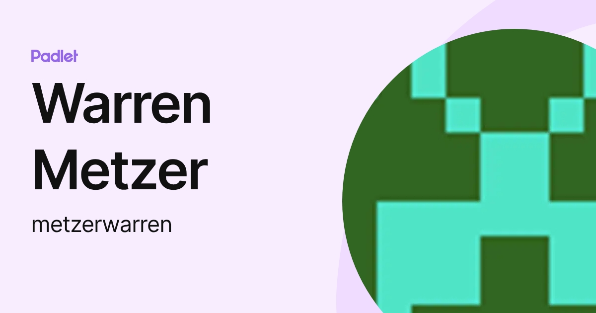 Warren Metzer (metzerwarren) profile | Padlet