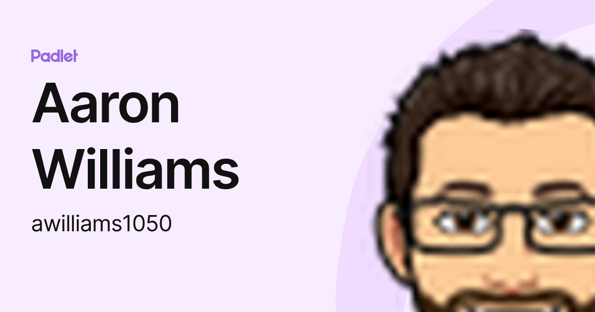 Aaron Williams (awilliams1050) profile | Padlet
