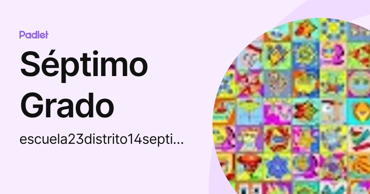 Séptimo Grado (escuela23distrito14septimo) perfil | Padlet