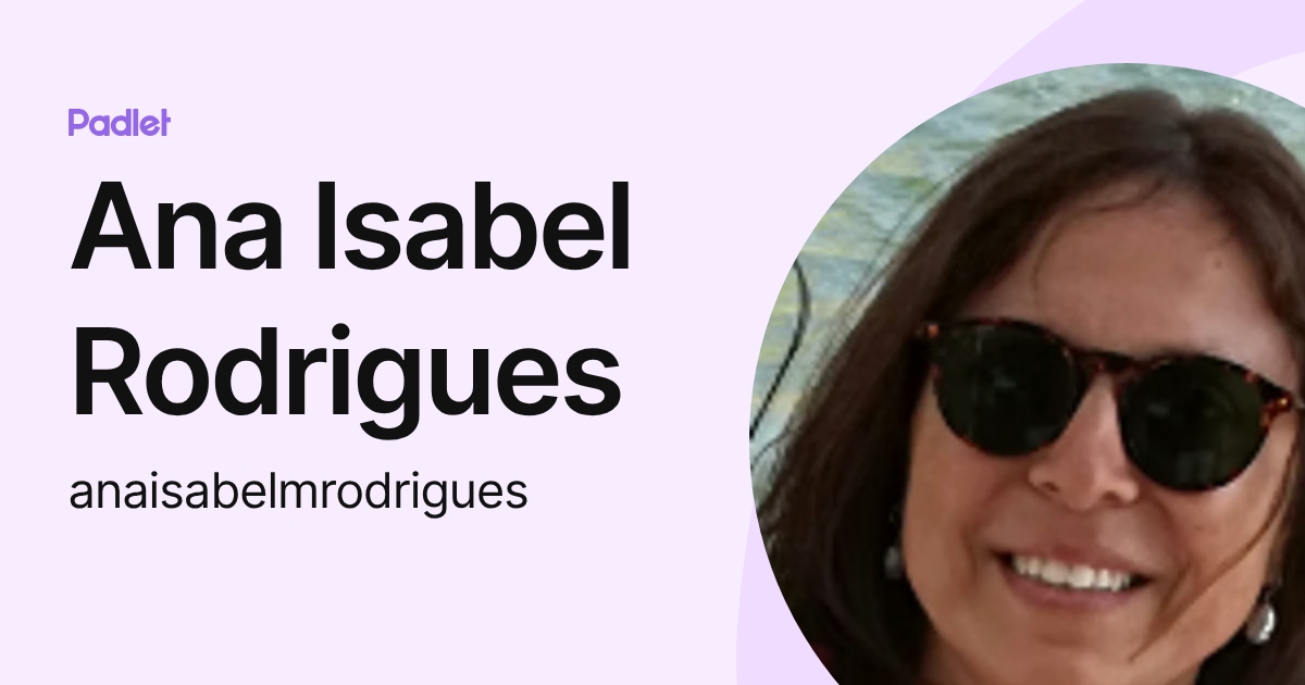 Ana Isabel Rodrigues (anaisabelmrodrigues) profile | Padlet