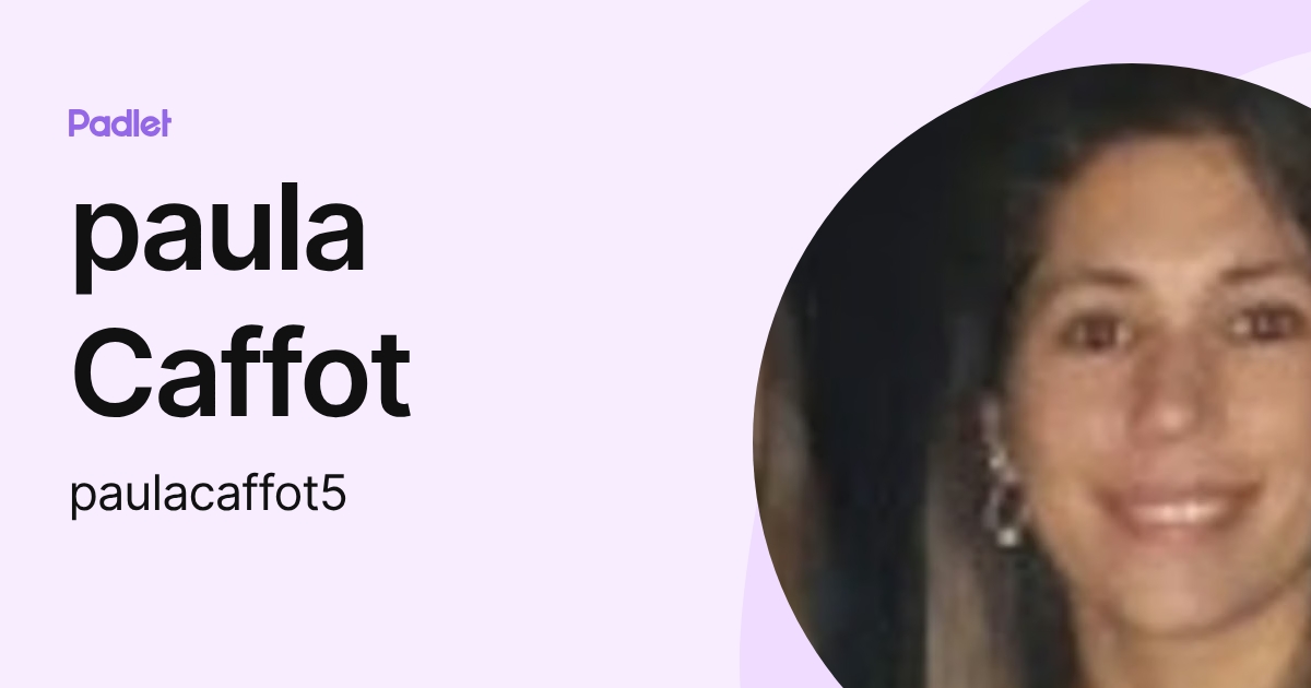 paula Caffot (paulacaffot5) profile | Padlet