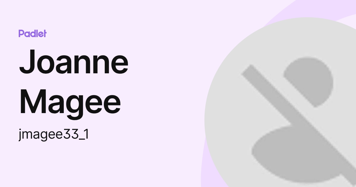 Joanne Magee (jmagee16) profile | Padlet