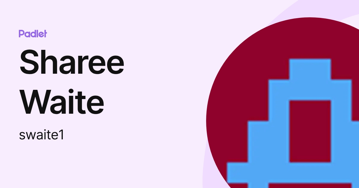 Sharee Waite (swaite1) profile | Padlet