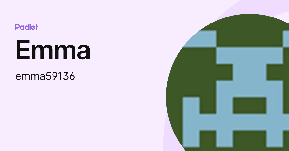 Emma (emma59136) profile | Padlet