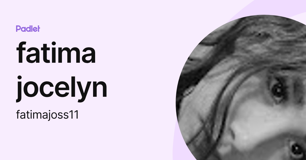 fatima jocelyn (fatimajoss11) profile | Padlet