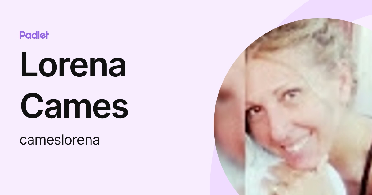 Lorena Cames (cameslorena) profile | Padlet