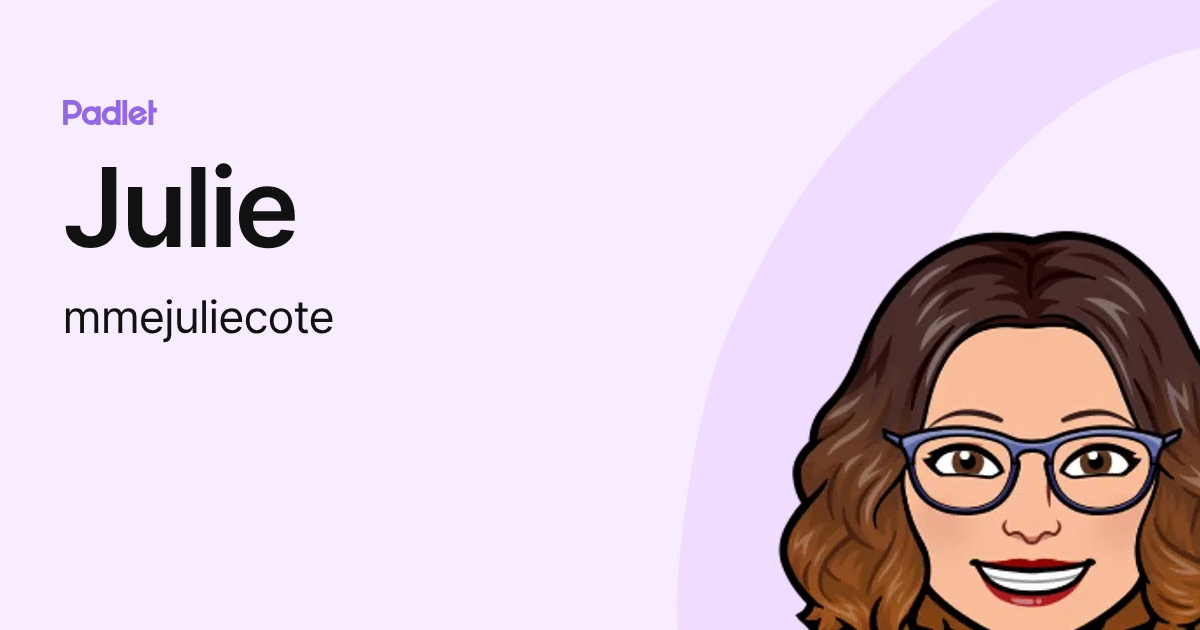 Julie (mmejuliecote) profile | Padlet
