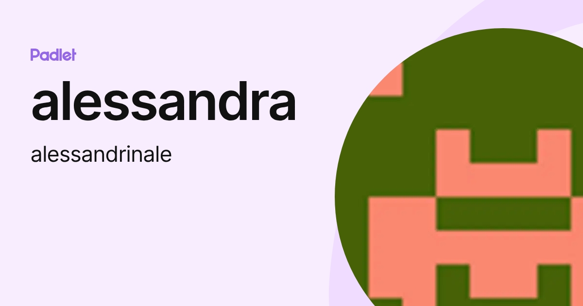 alessandra (alessandrinale) profile | Padlet