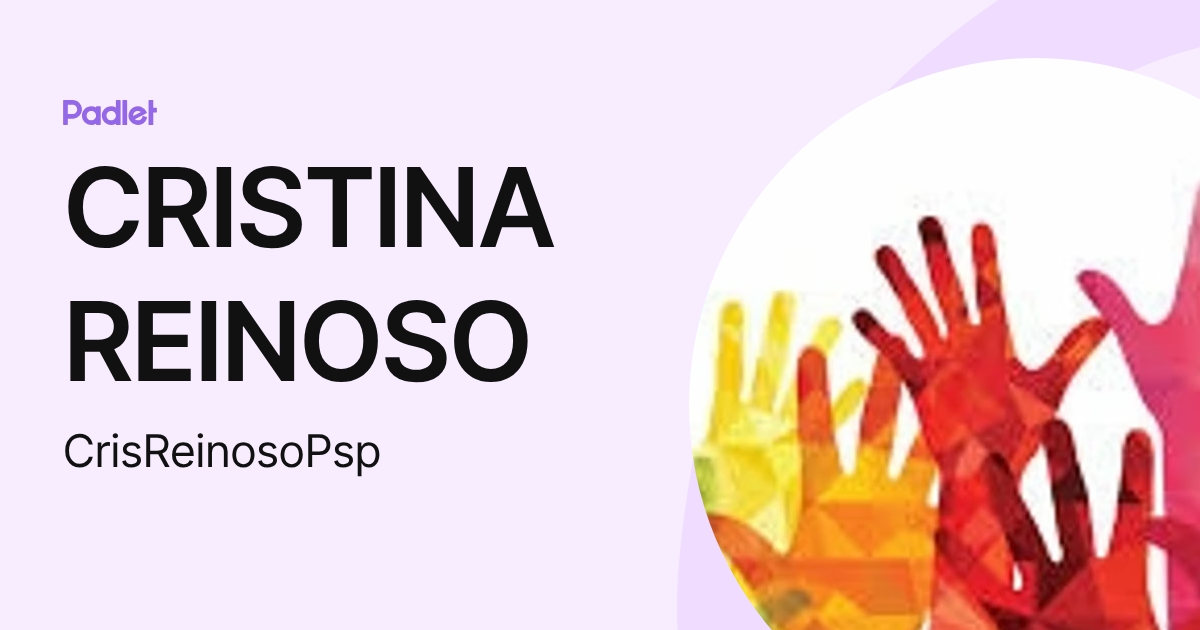 CRISTINA REINOSO (CrisReinosoPsp) profile | Padlet