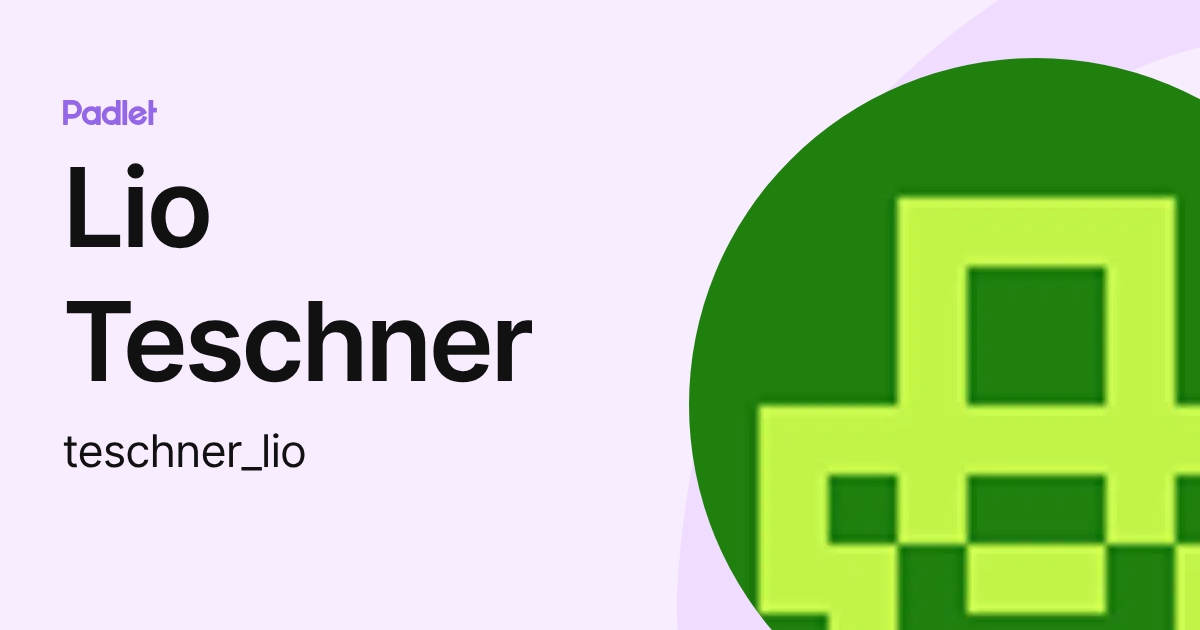 Lio Teschner (teschner_lio) profile | Padlet