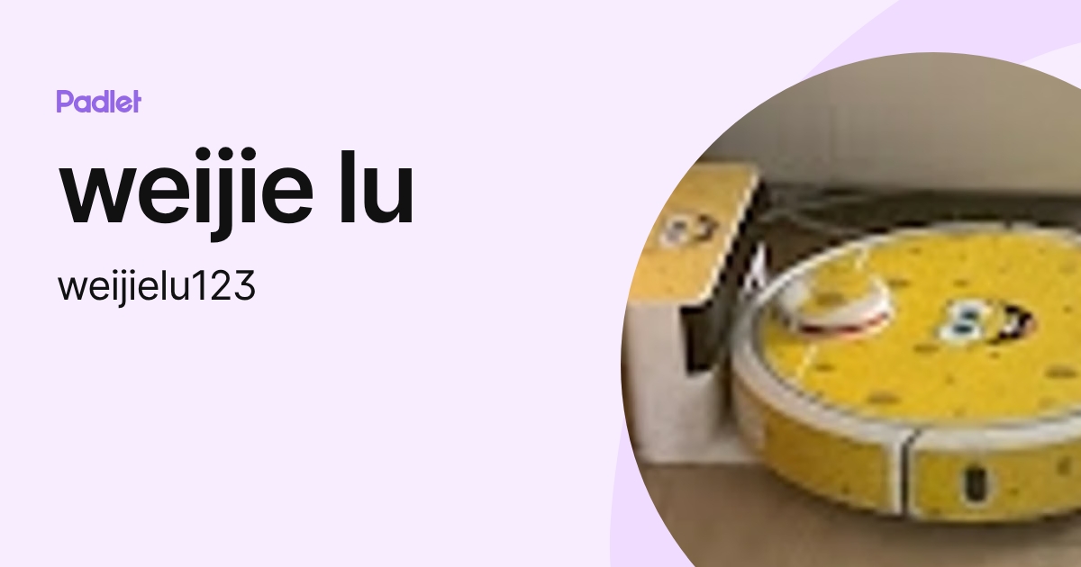 weijie lu (weijielu123) profile | Padlet