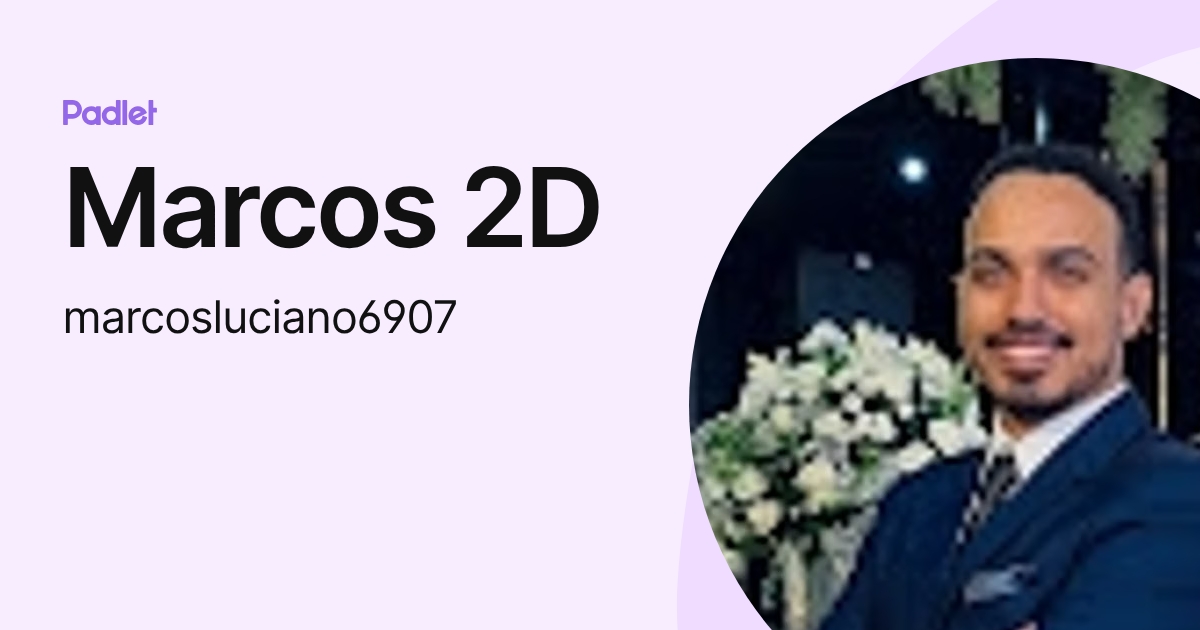 Marcos 2D (marcosluciano6907) profile | Padlet