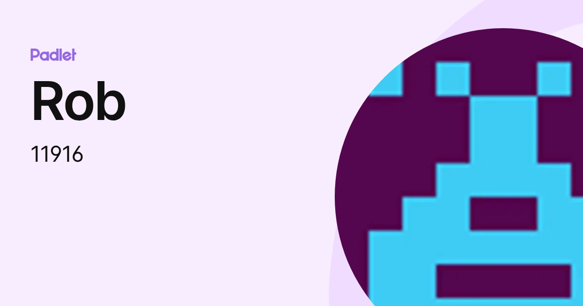 Rob (11916) profile | Padlet