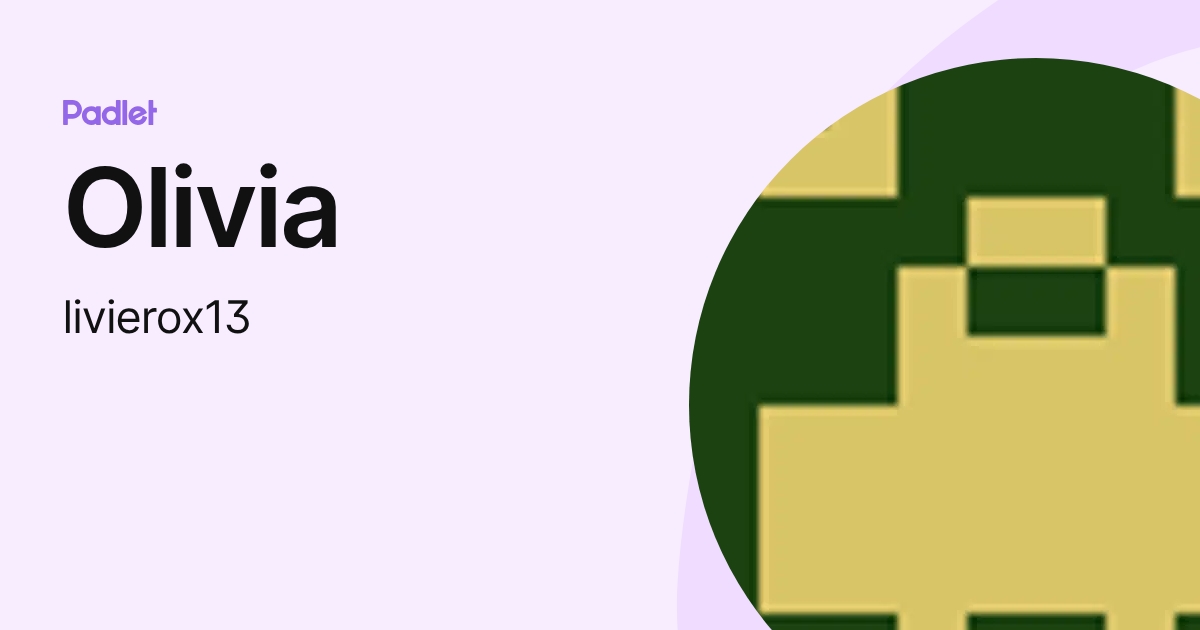 Olivia (livierox13) profile | Padlet