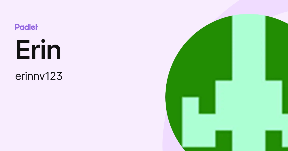 Erin (erinnv123) profile | Padlet