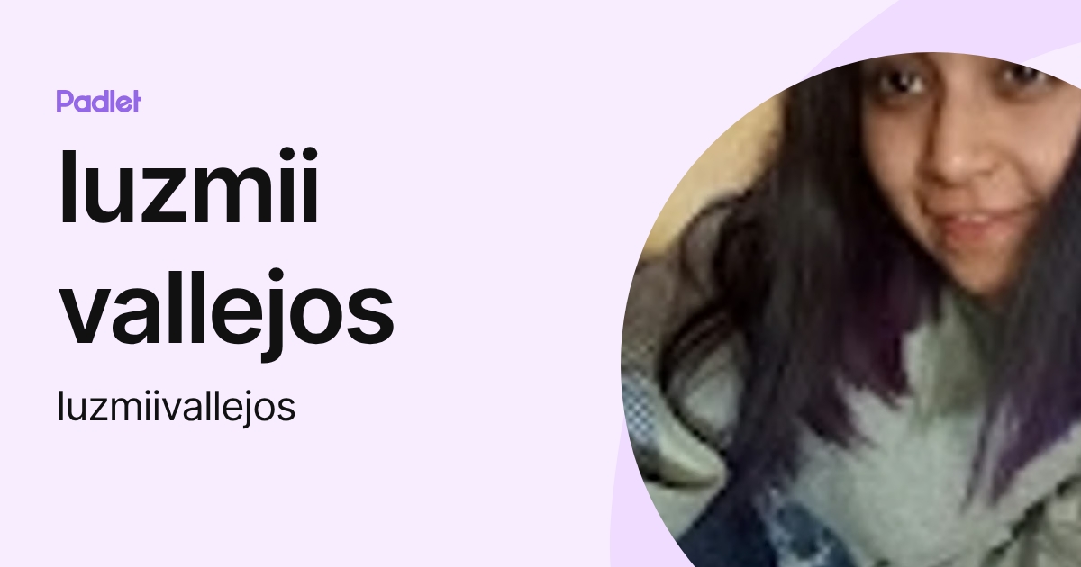 luzmii vallejos (luzmiivallejos) profile | Padlet