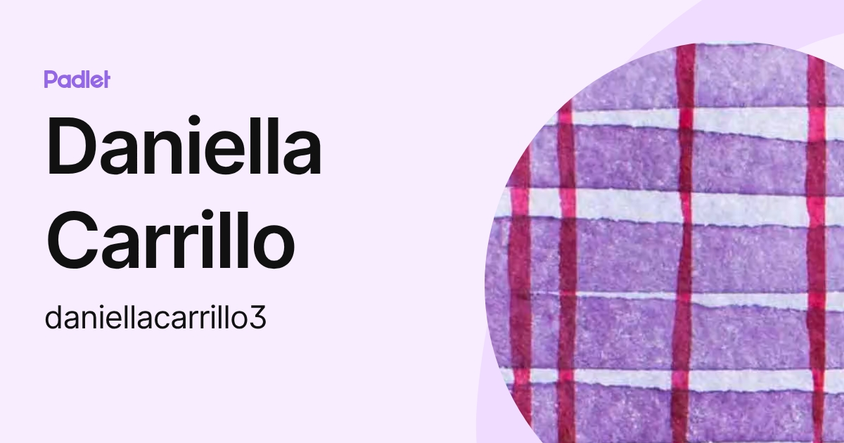 Daniella Carrillo (daniellacarrillo3) profile | Padlet