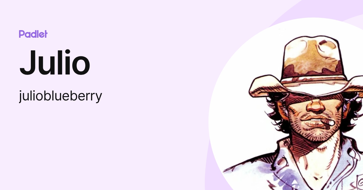 Julio (julioblueberry) profile | Padlet