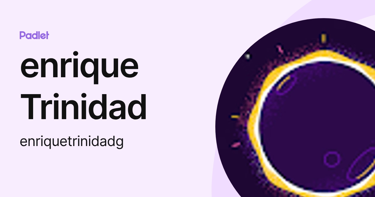 enrique Trinidad (enriquetrinidadg) profile | Padlet