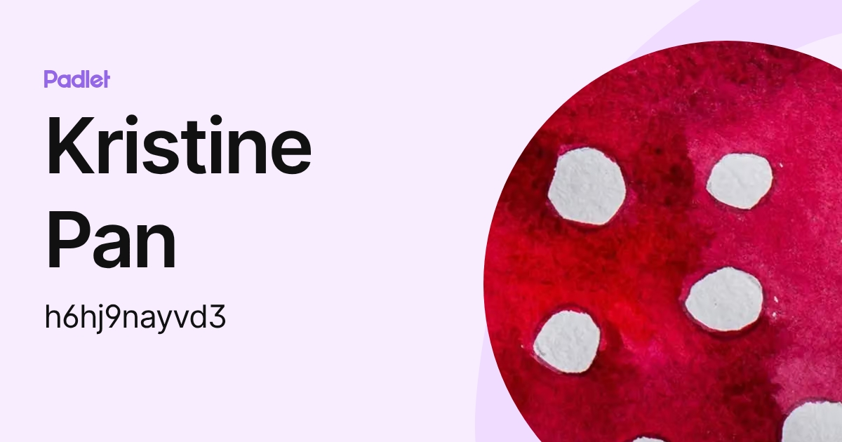 Kristine Pan (h6hj9nayvd3) profile | Padlet