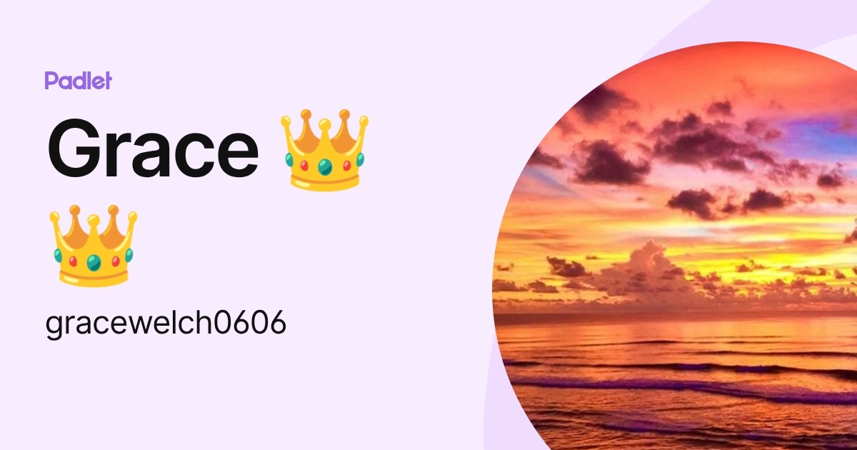 Grace 👑👑 (gracewelch0606) profile | Padlet
