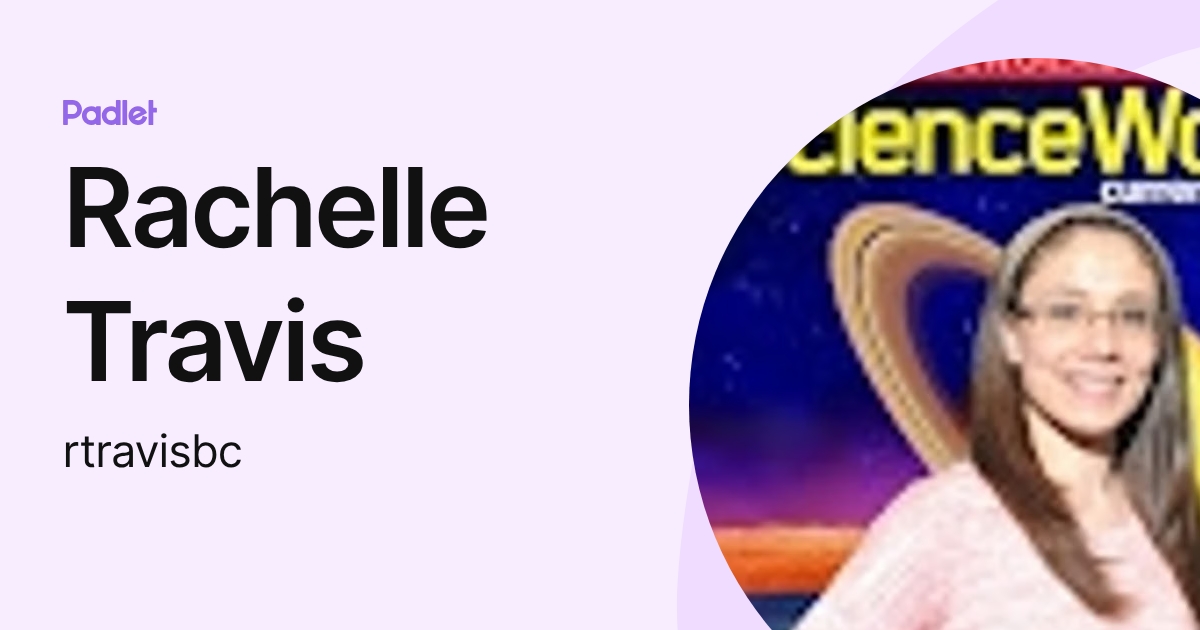 Rachelle Travis (rtravisbc) profile | Padlet