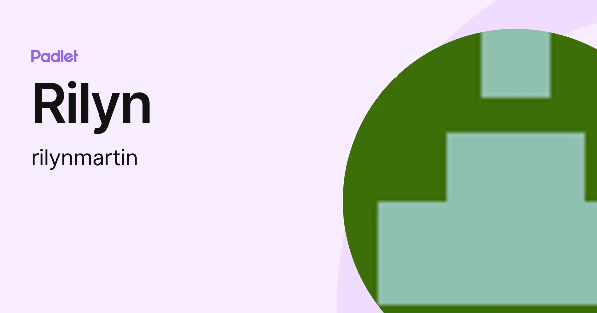 Rilyn (rilynmartin) profile | Padlet