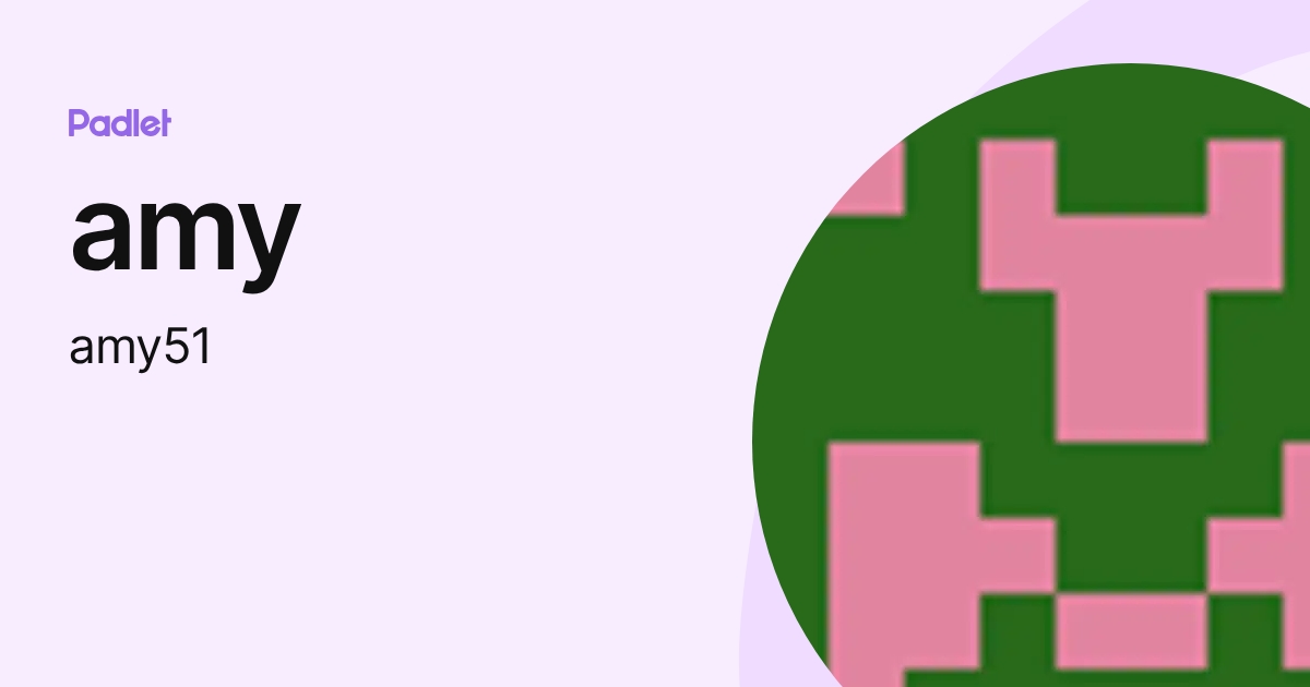 amy (amy51) profile | Padlet