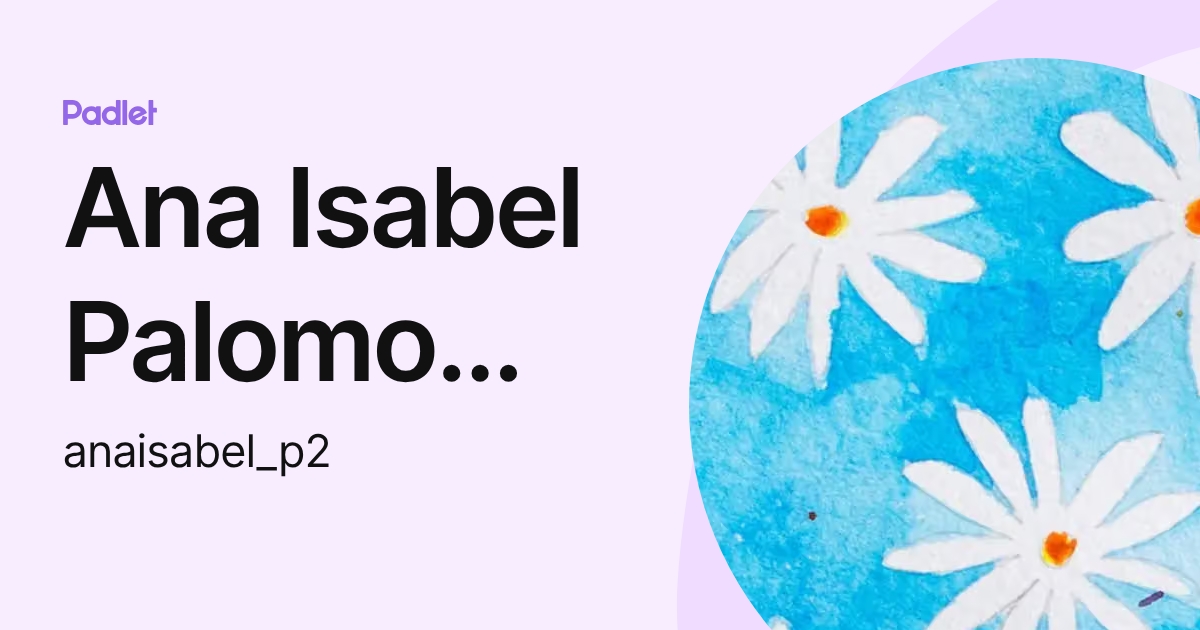 Ana Isabel Palomo Pelayo (anaisabel_p2) profile Padlet