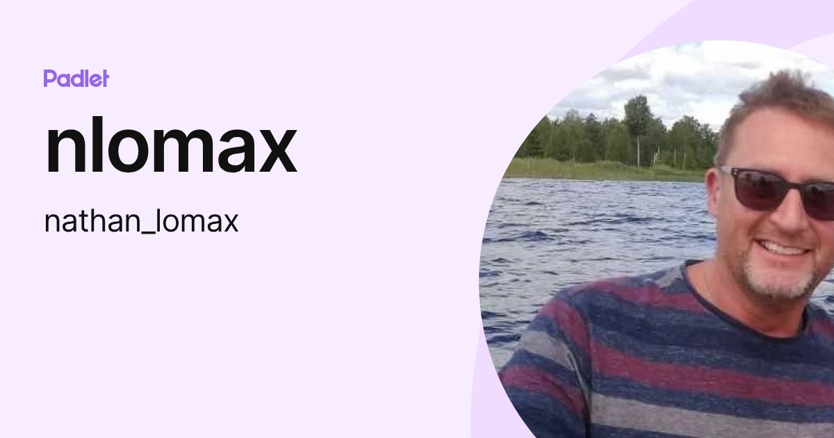 nlomax (nathan_lomax) profile | Padlet