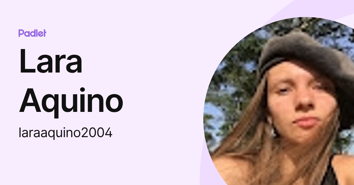 Lara Aquino (laraaquino2004) profile | Padlet