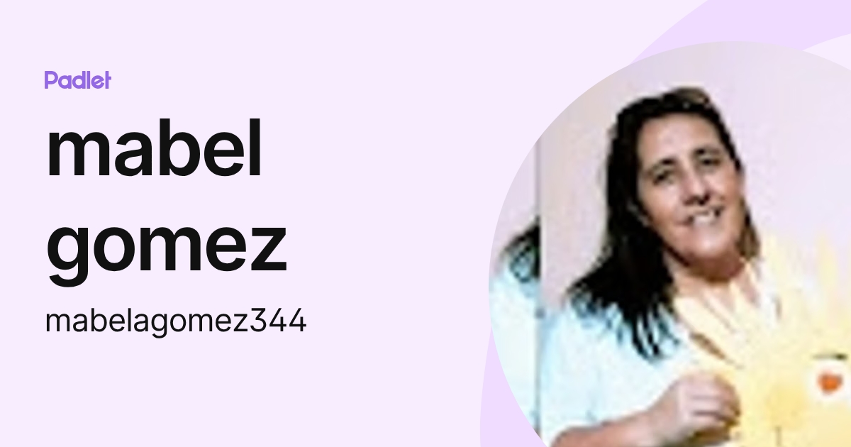 mabel gomez (mabelagomez344) profile | Padlet