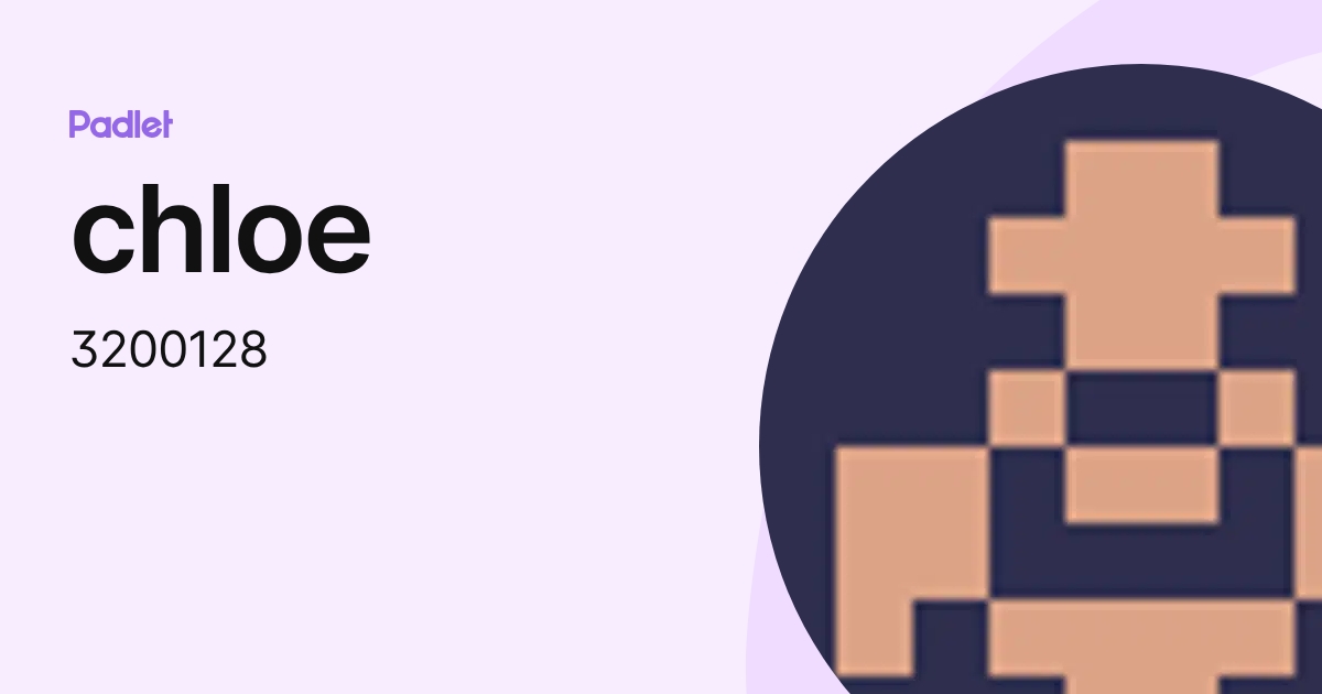 chloe (3200128) profile | Padlet