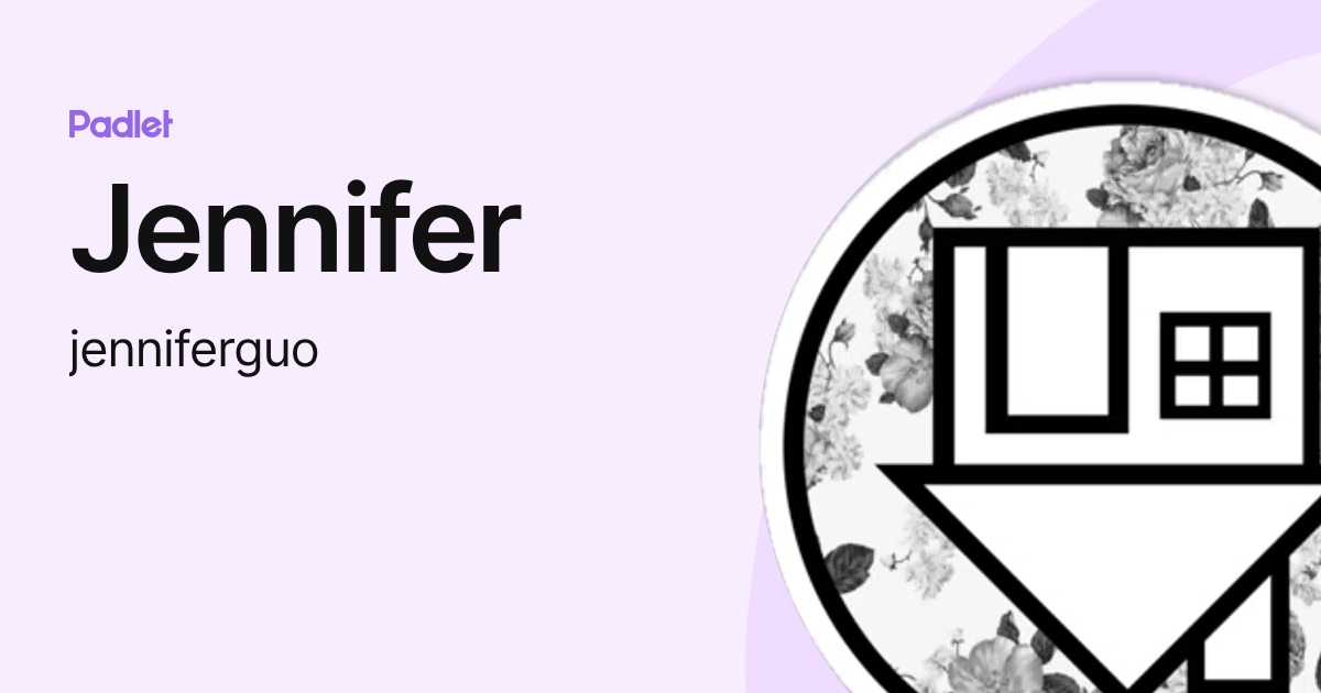 Jennifer (jenniferguo) profile | Padlet