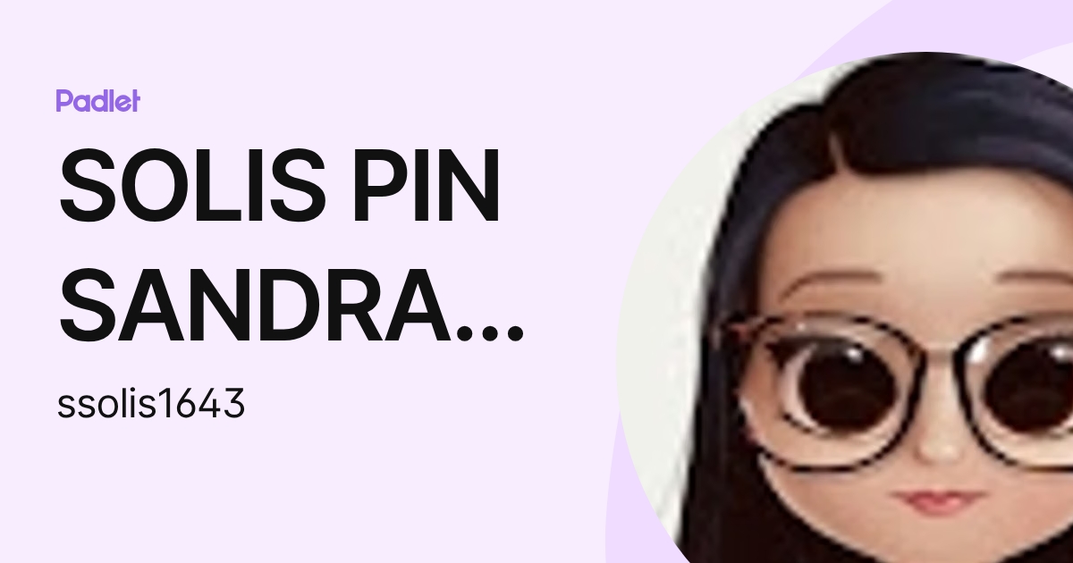 SOLIS PIN SANDRA CRISTINA (ssolis1643) profile | Padlet
