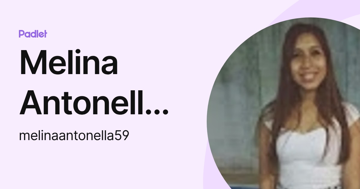 Melina Antonella Barrios (melinaantonella59) profile | Padlet