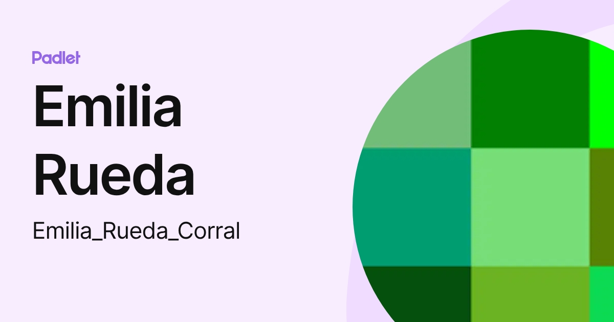 Emilia Rueda (Emilia_Rueda_Corral) profile | Padlet