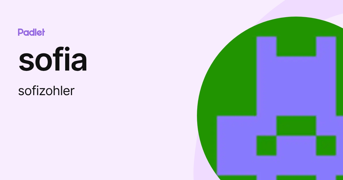 sofia (sofizohler) profile | Padlet