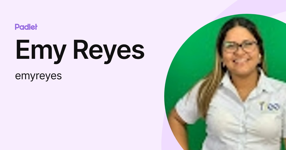 Emy Reyes (emyreyes) profile | Padlet
