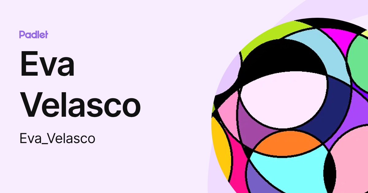 Eva Velasco (Eva_Velasco) profile | Padlet