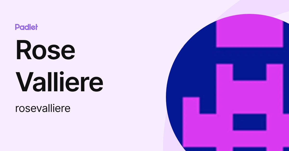 Rose Valliere (rosevalliere) profile | Padlet