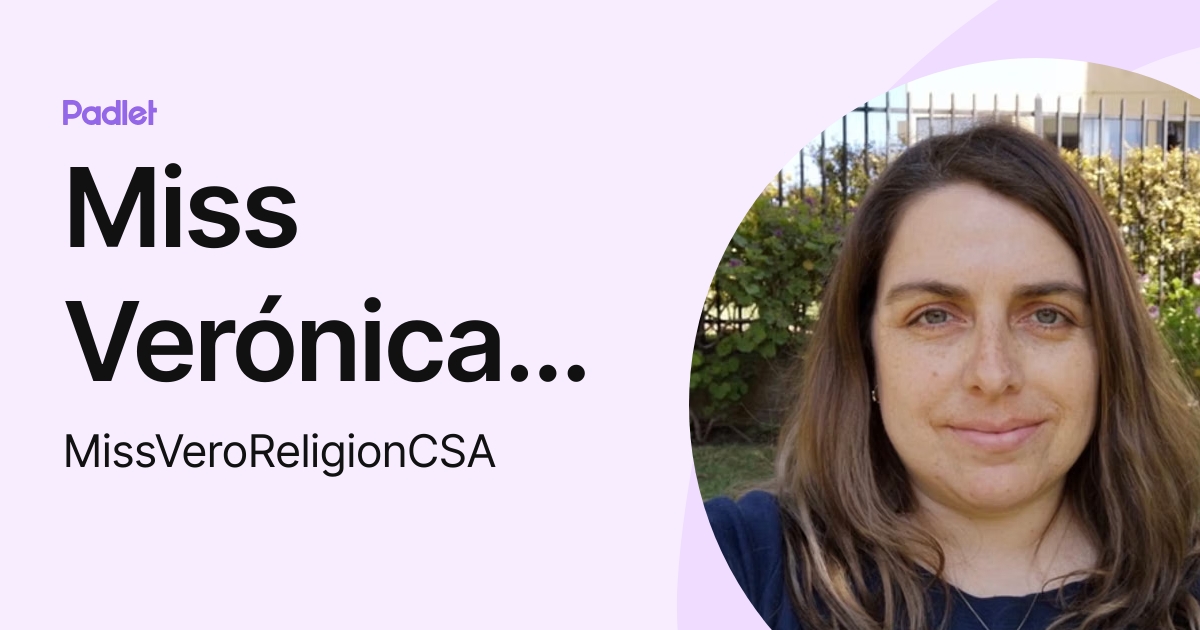 Miss Verónica Oñate Religión CSA (MissVeroReligionCSA) profile | Padlet