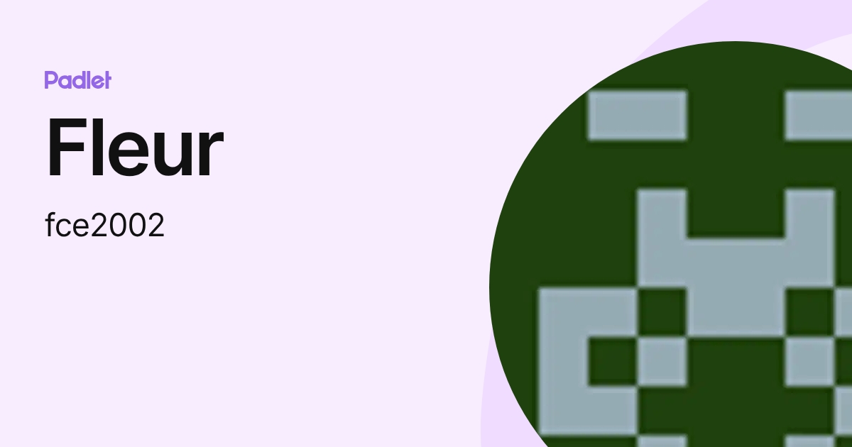 Fleur (fce2002) profile | Padlet