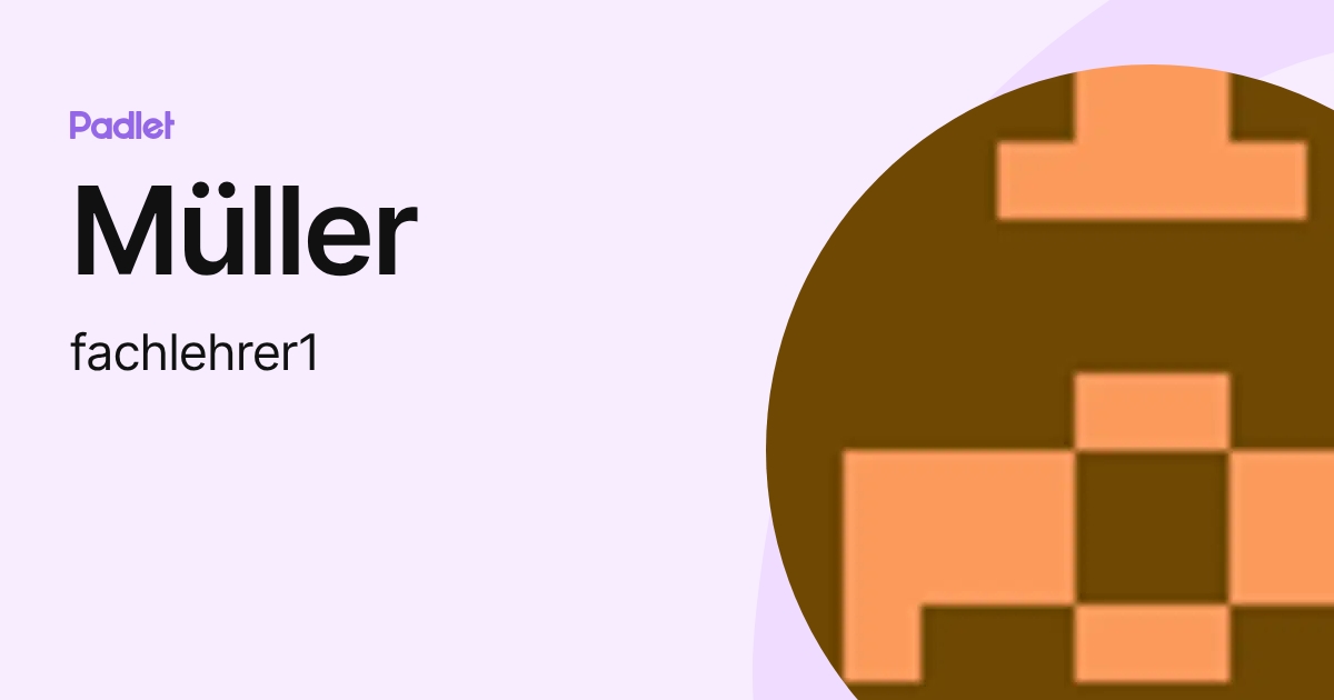 Müller (fachlehrer1) profile | Padlet